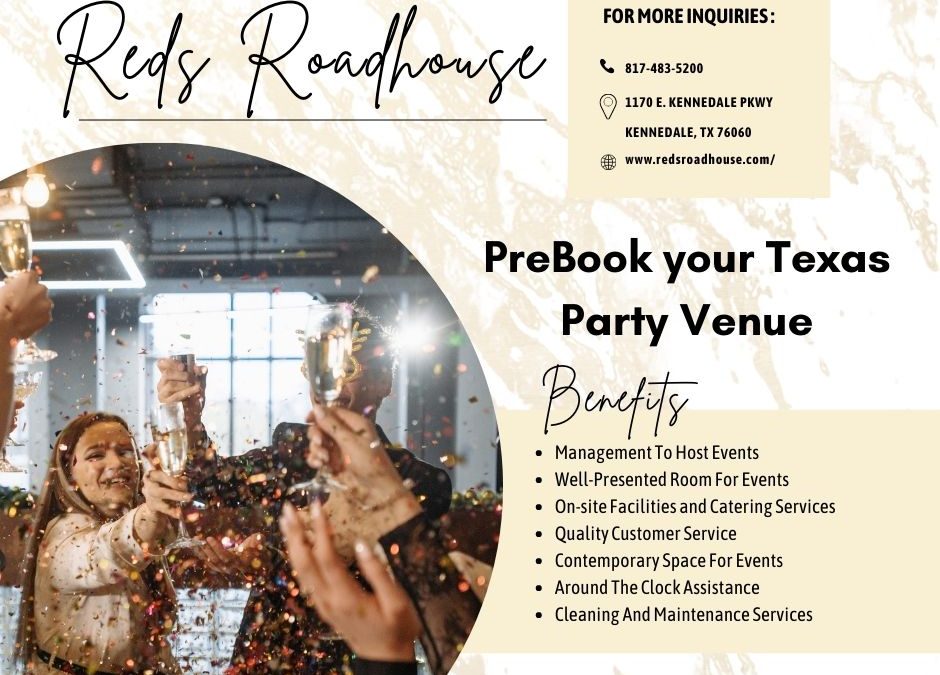 7 Benefits of Pre-Booking Texas Party Venue