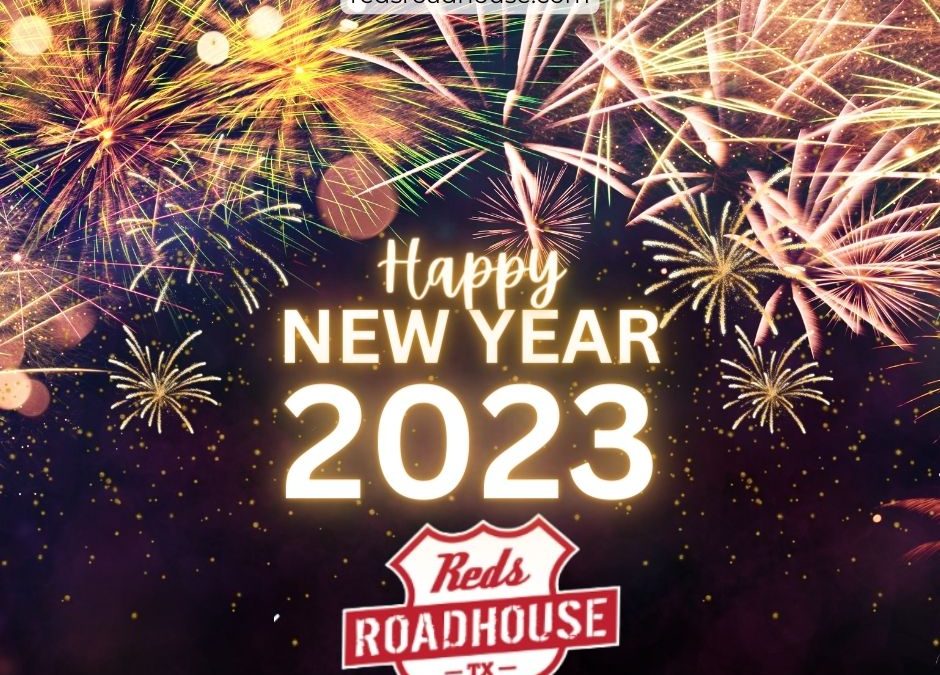 Happy New Year! The Party Never Stops at Reds Roadhouse