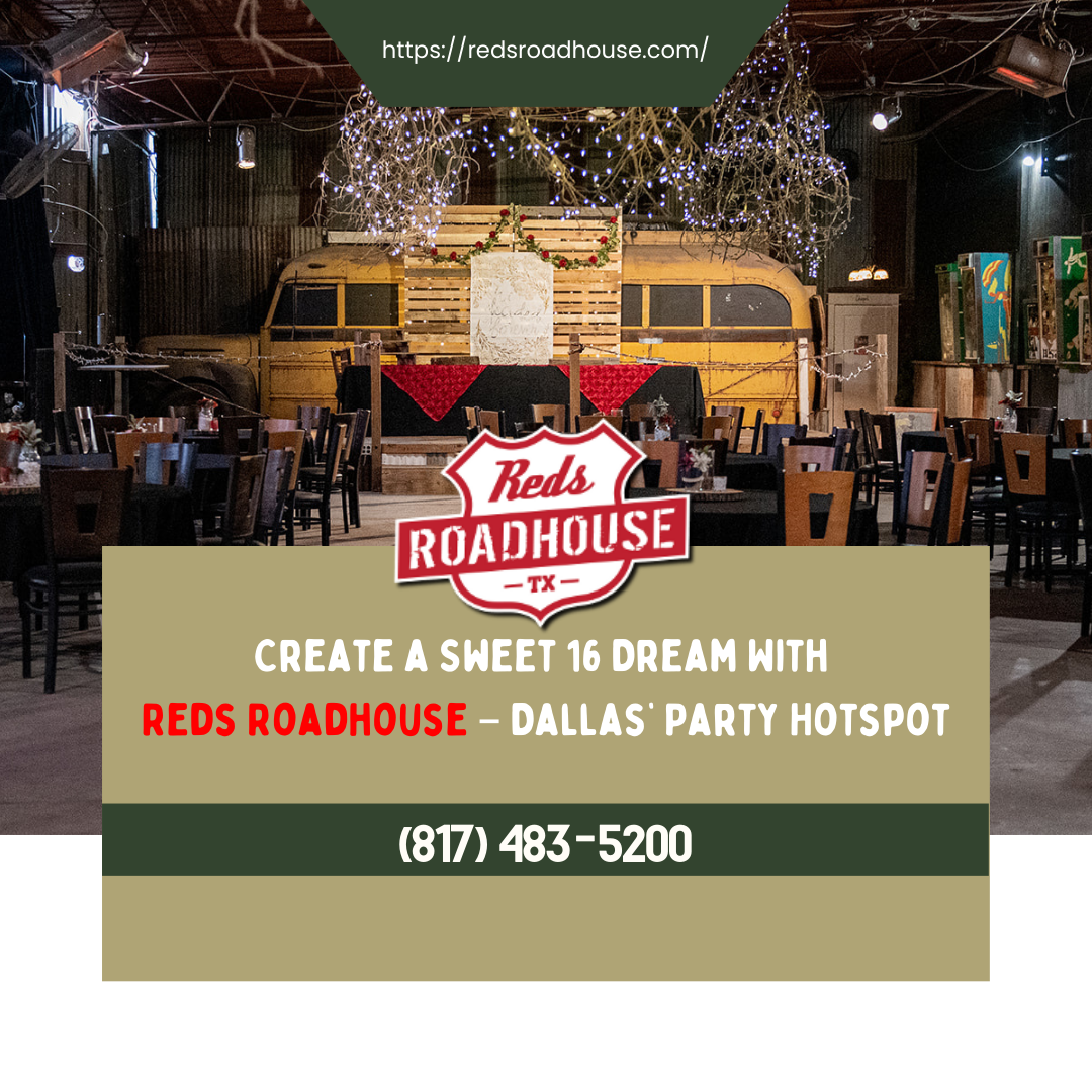 Plan Your Daughters Sweet 16 with Reds Roadhouse in 2023